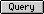Query button